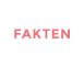 FAKTEN